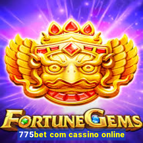 775bet com cassino online